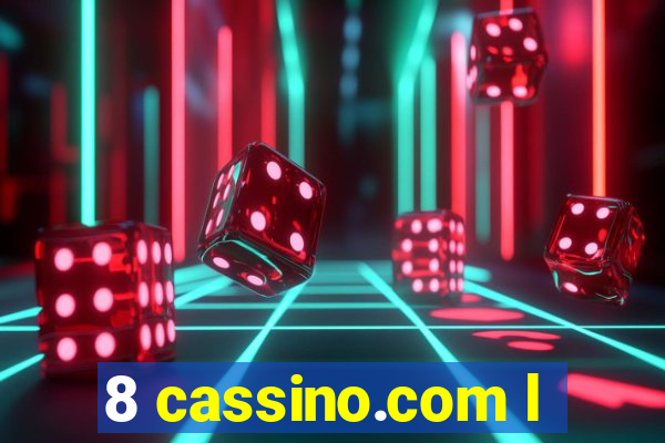 8 cassino.com l